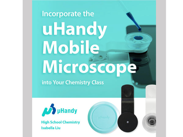 Incorporate the uHandy Mobile Microscope into Your Chemistry Classes  (upgraded to Lite and Pro Kits)